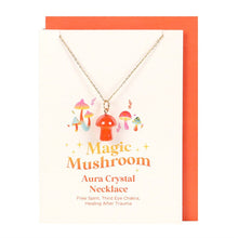 Load image into Gallery viewer, Orange Aura Crystal Mushroom Necklace Greeting Card